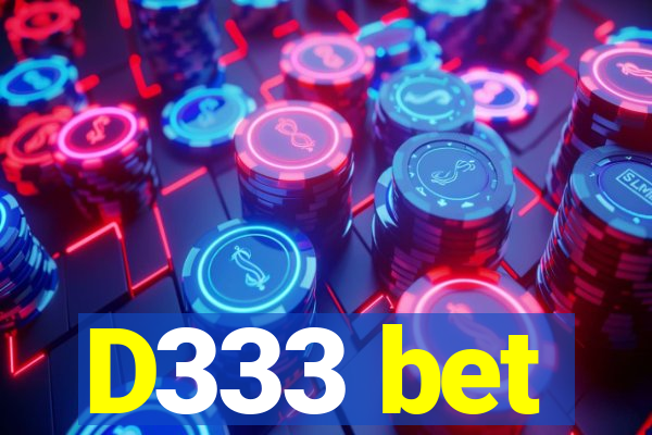 D333 bet